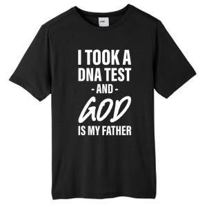 I Took A Dna Test And God Is My Father Tall Fusion ChromaSoft Performance T-Shirt