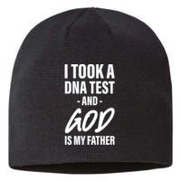 I Took A Dna Test And God Is My Father Sustainable Beanie