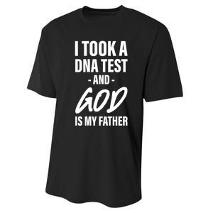 I Took A Dna Test And God Is My Father Performance Sprint T-Shirt