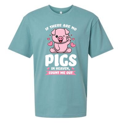 If There Are No Pigs In Heaven Count Me Out Pigs Gift Sueded Cloud Jersey T-Shirt