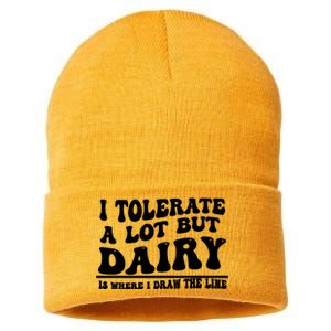 I Tolerate A Lot But Dairy Is Where I Draw The Line Sustainable Knit Beanie