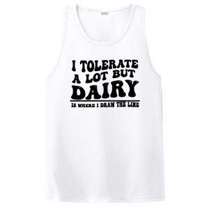 I Tolerate A Lot But Dairy Is Where I Draw The Line PosiCharge Competitor Tank