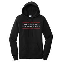 I Took A Bullet For Democracy Women's Pullover Hoodie