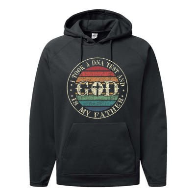 I Took A Dna Test And God Is My Father Vintage God Performance Fleece Hoodie