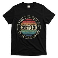 I Took A Dna Test And God Is My Father Vintage God T-Shirt