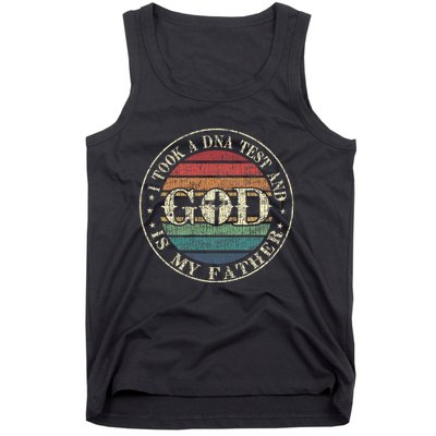 I Took A Dna Test And God Is My Father Vintage God Tank Top