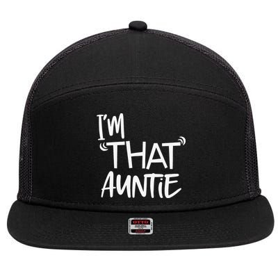 I'm That Auntie Funny Best Aunt 7 Panel Mesh Trucker Snapback Hat
