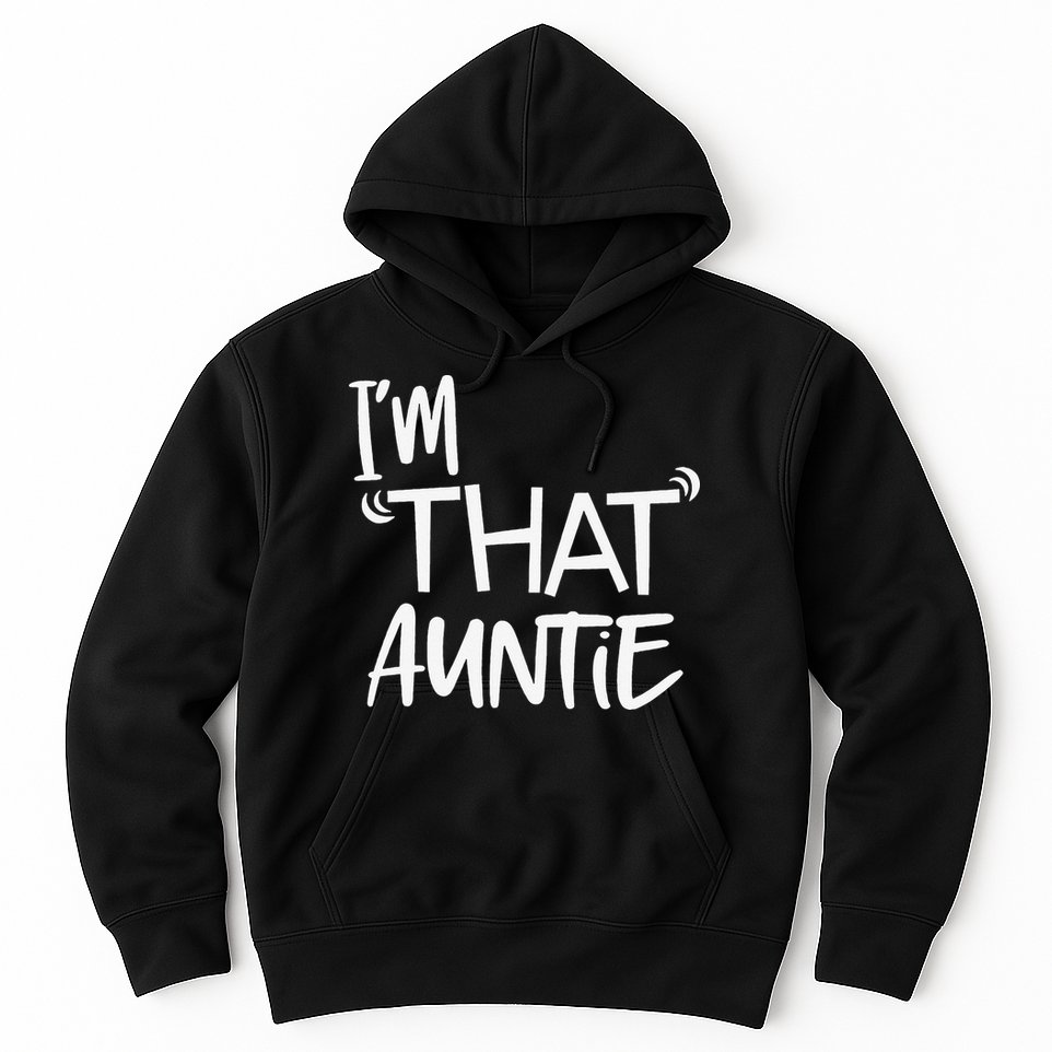I'm That Auntie Funny Best Aunt Hoodie