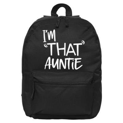 I'm That Auntie Funny Best Aunt 16 in Basic Backpack
