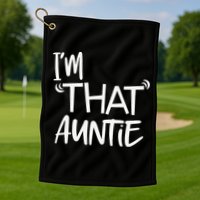 I'm That Auntie Funny Best Aunt Golf Towel