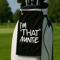 I'm That Auntie Funny Best Aunt Golf Towel