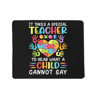It Takes A Special Teacher To Hear What A Child Cannot Say Mousepad