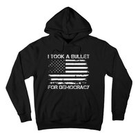 I Took A Bullet For Democracy Hoodie