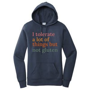 I Tolerate A Lot Of Things But Not Gluten Women's Pullover Hoodie