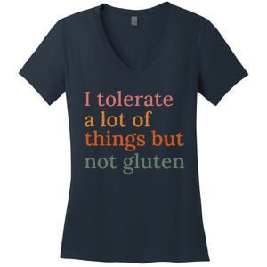 I Tolerate A Lot Of Things But Not Gluten Women's V-Neck T-Shirt