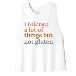 I Tolerate A Lot Of Things But Not Gluten Women's Racerback Cropped Tank