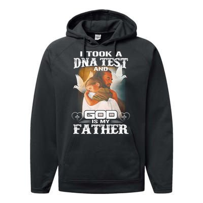 I Took A Dna Test And God Is My Father Performance Fleece Hoodie