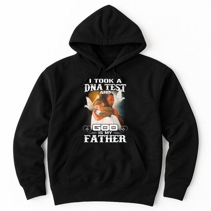 I Took A Dna Test And God Is My Father Hoodie