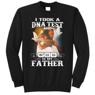 I Took A Dna Test And God Is My Father Sweatshirt