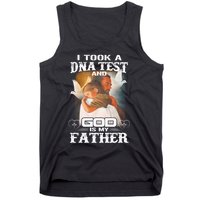 I Took A Dna Test And God Is My Father Tank Top