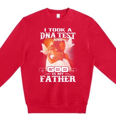 I Took A Dna Test And God Is My Father Premium Crewneck Sweatshirt