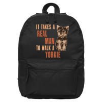 It Takes A REAL MAN To Walk A Yorkie Funny Dog Lover 16 in Basic Backpack