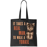 It Takes A REAL MAN To Walk A Yorkie Funny Dog Lover Bag