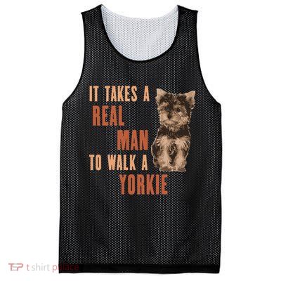 It Takes A REAL MAN To Walk A Yorkie Funny Dog Lover Mesh Reversible Basketball Jersey Tank