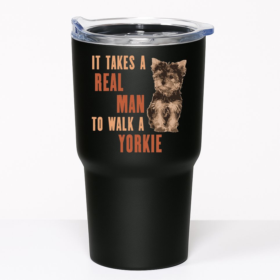 It Takes A REAL MAN To Walk A Yorkie Funny Dog Lover Tumbler