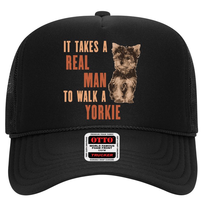 It Takes A REAL MAN To Walk A Yorkie Funny Dog Lover Trucker Hat