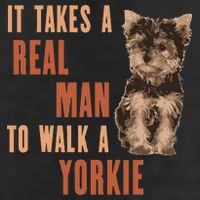 It Takes A REAL MAN To Walk A Yorkie Funny Dog Lover Trucker Hat