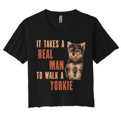 It Takes A REAL MAN To Walk A Yorkie Funny Dog Lover Crop Top