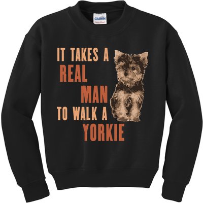 It Takes A REAL MAN To Walk A Yorkie Funny Dog Lover Kids Sweatshirt
