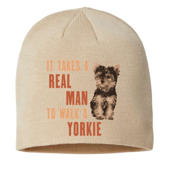 It Takes A REAL MAN To Walk A Yorkie Funny Dog Lover Sustainable Beanie