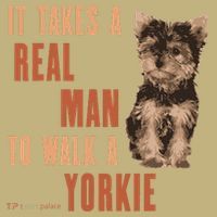 It Takes A REAL MAN To Walk A Yorkie Funny Dog Lover Magnet