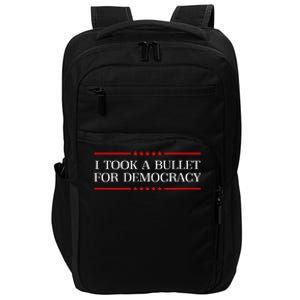 I Took A Bullet For Democracy Expresident Saying Election Impact Tech Backpack