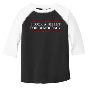 I Took A Bullet For Democracy Expresident Saying Election Toddler Fine Jersey T-Shirt