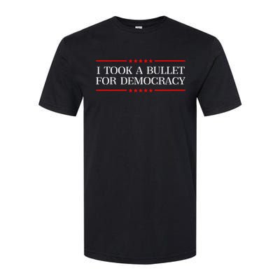 I Took A Bullet For Democracy Expresident Saying Election Softstyle CVC T-Shirt