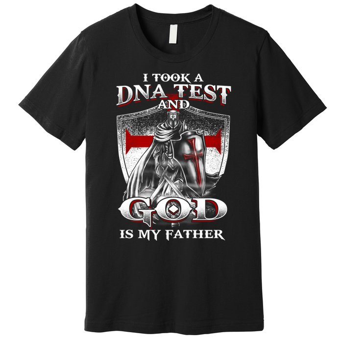 I Took A Dna Test And God Is My Father Christian Templar Premium T-Shirt