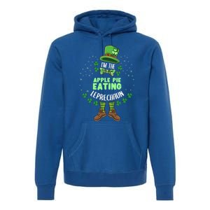 Im The Apple Pie Eating Leprechaun St Patricks Day Great Gift Premium Hoodie