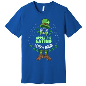 Im The Apple Pie Eating Leprechaun St Patricks Day Great Gift Premium T-Shirt