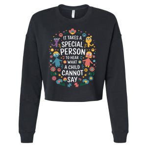 It Takes A Special Person To Hear What A Child CanT Say Cropped Pullover Crew