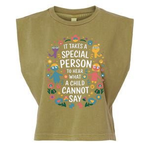 It Takes A Special Person To Hear What A Child CanT Say Garment-Dyed Women's Muscle Tee