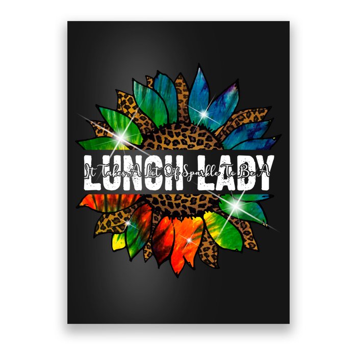 It Takes A Lot Of Sparkle To Be A Lunch Lady Poster