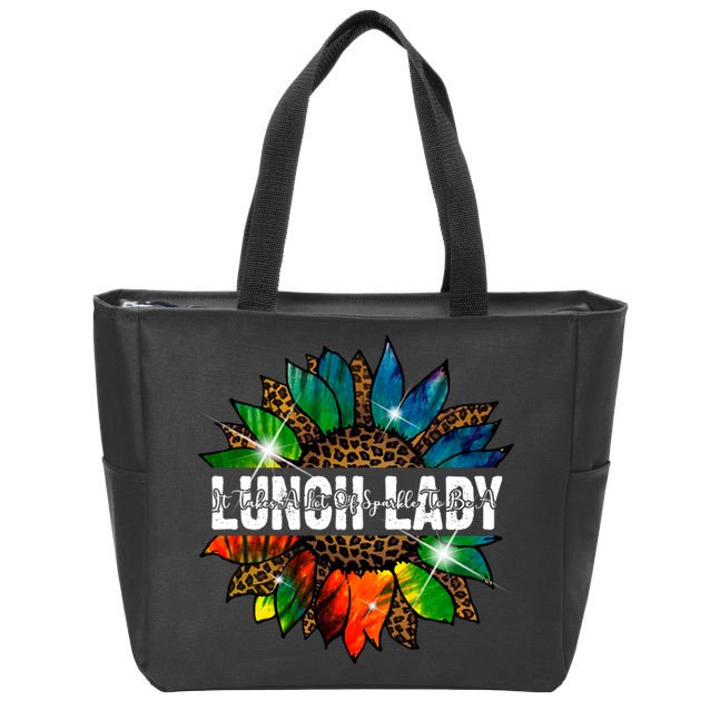 It Takes A Lot Of Sparkle To Be A Lunch Lady Zip Tote Bag