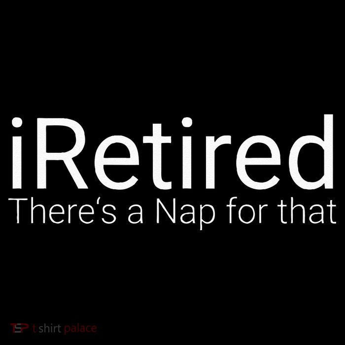 IRetired Theres A Nap For That Retirement Humor Drawstring Bag
