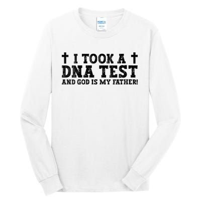 I Took A Dna Test And God Is My Father! Christian Quote Tall Long Sleeve T-Shirt