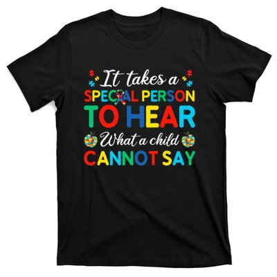 It Takes A Special Person To Hear What A Child Cannot Say T-Shirt