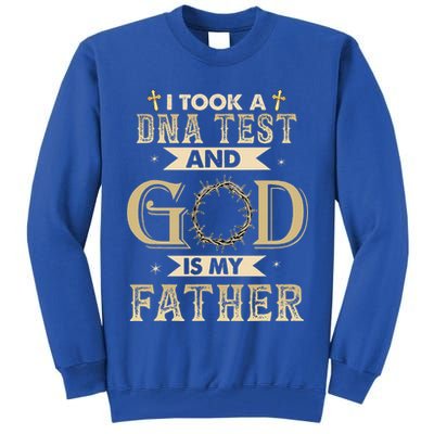 I Took A DNA Test And God Is My Father Christian Religious Tall Sweatshirt