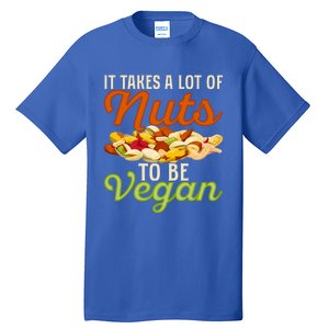 It Takes A Lot Of Nuts To Be Vegan Veggie Funny Veganism Cute Gift Tall T-Shirt